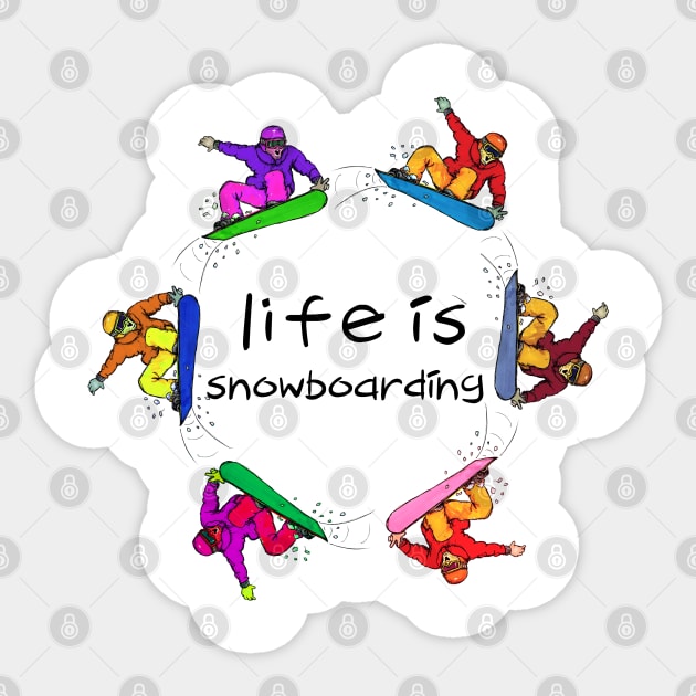 Life is snowboarding Sticker by dizzycat-biz